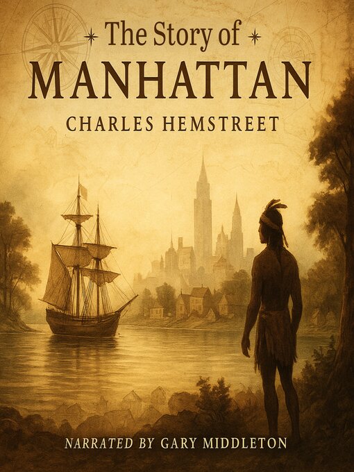 Title details for The Story of Manhattan by Charles Hemstreet - Available